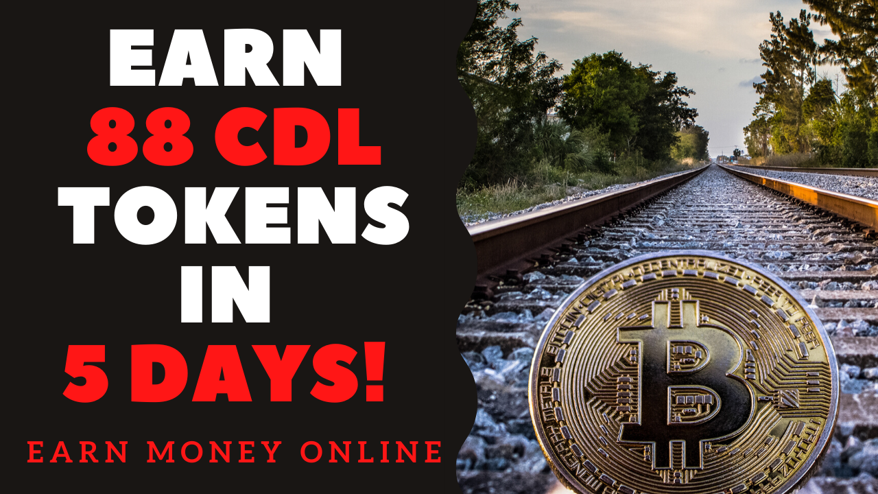 Earn 88 CDL Tokens In 5 Days! | Making Money Online!