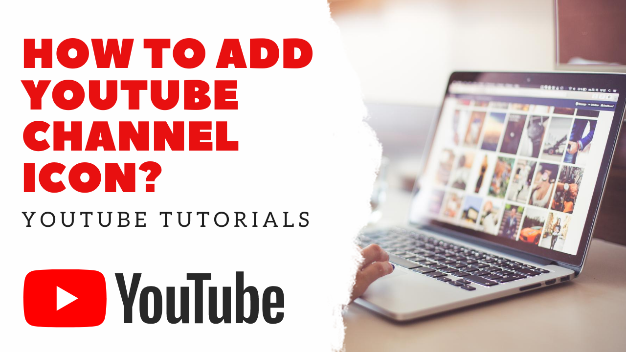 How to add YouTube channel icon? | Youtube Tutorials