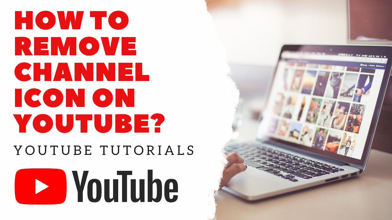 How to remove channel icon on Youtube? | Youtube Tutorials