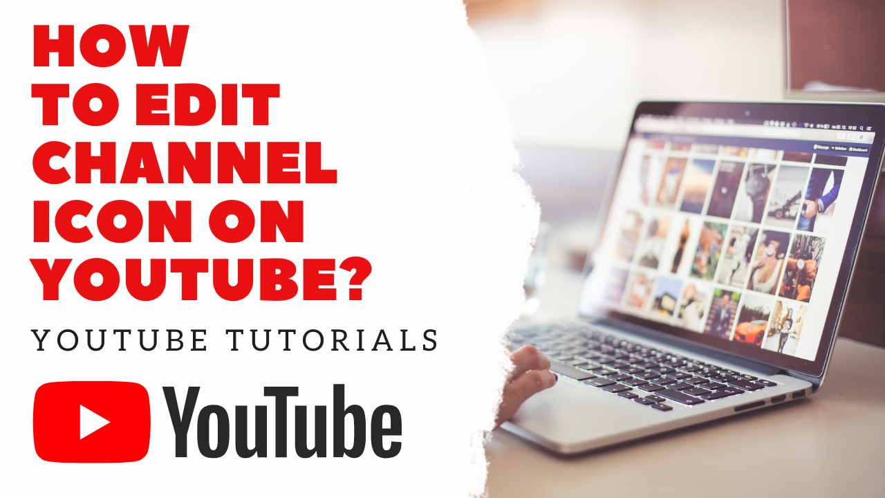 How to edit channel icon on YouTube? | Youtube Tutorials