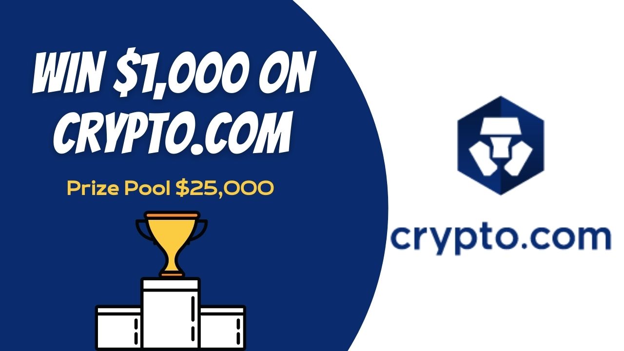 Win $1,000 on Crypto.com | Prize Pool $25,000