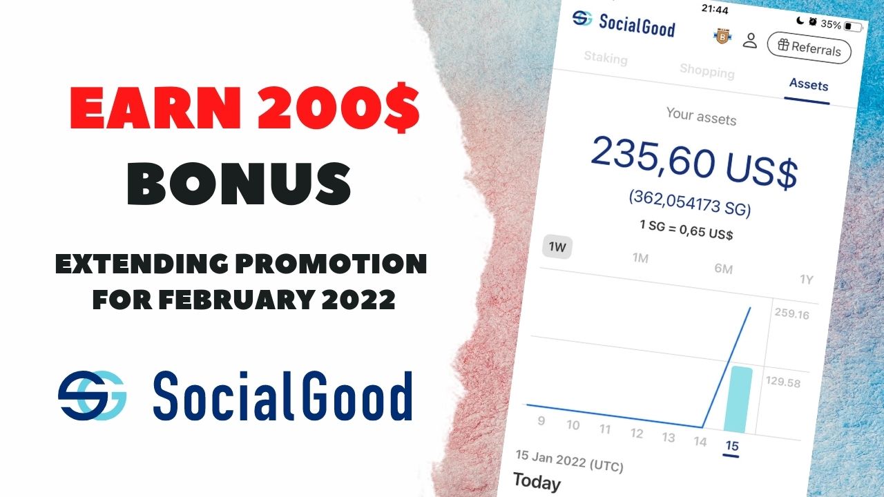 Earn 200$ bonus from SocialGood | Extending Promotion for February 2022